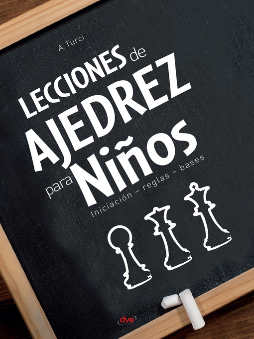 Title details for Lecciones de ajedrez para niños by Alberto Turci - Available